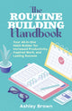 Book cover of: Routine Building Handbook. By: Ashley Brown