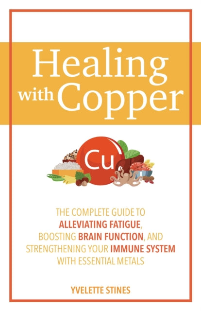 Book cover of: Healing with Copper. By: Yvelette Stines