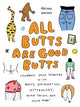 All Butts Are Good Butts, Celebrate Your Derriere with Booty Affirmations, As*trology, Tushie Trivia, and More 9781646045006 Rachal Duggan