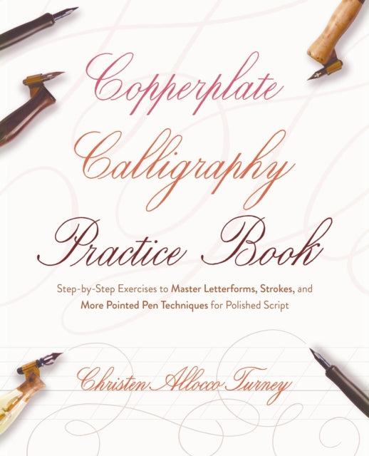 Book cover of: Copperplate Calligraphy Practice Book. By: Christen Allocco Turney