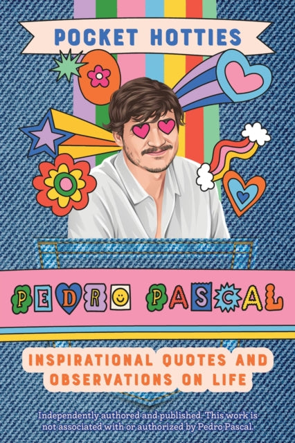 Book cover of: Pocket Hotties: Pedro Pascal. By: Editors of Editors of Ulysses Press