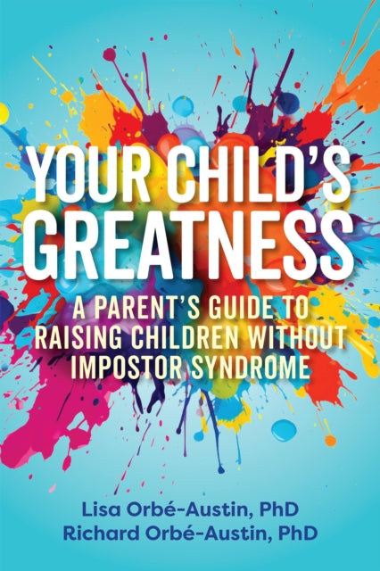 Book cover of: Your Child's Greatness. By: Lisa Orbé-Austin