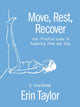 Book cover of: Move, Rest, Recover: A Workbook. By: Erin Taylor