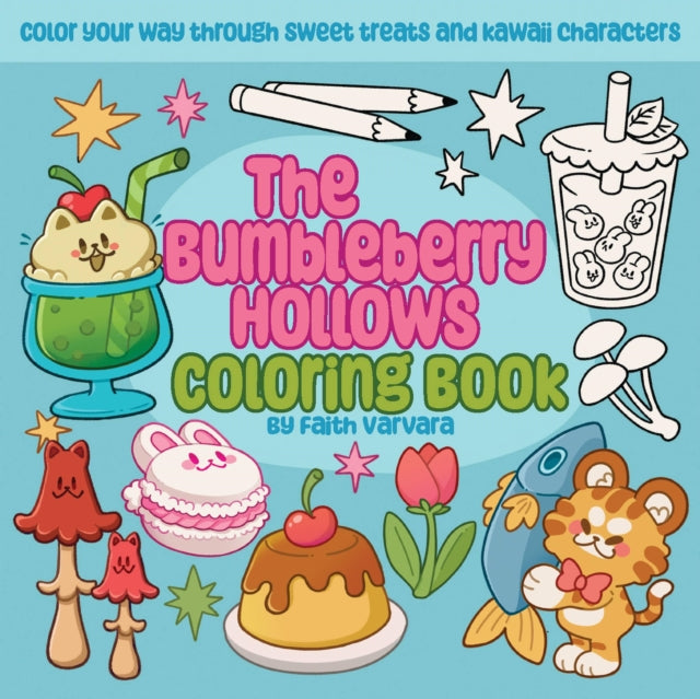 Book cover of: Bumbleberry Hollows Coloring Book. By: Faith Varvara