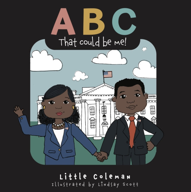 Book cover of: ABC That Could Be Me. By: Little Coleman
