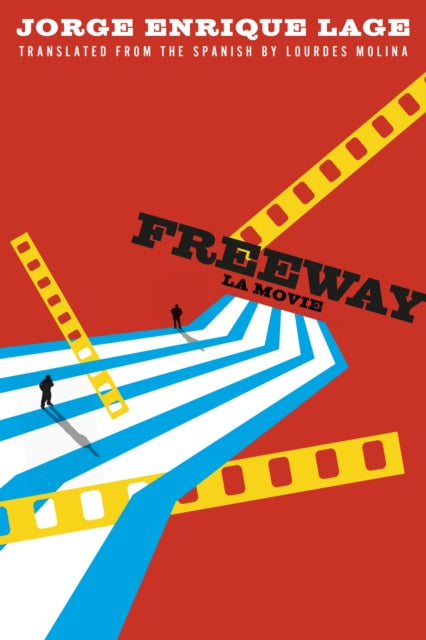 Book cover of: Freeway. By: Jorge Enrique Lage