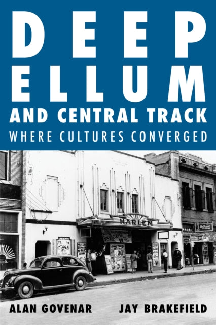 Book cover of: Deep Ellum and Central Track. By: Alan Govenar
