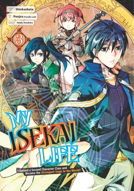 Book cover of: My Isekai Life 03: I Gained a Second Character Class and Became the Strongest Sage in the World!. By: Shinkoshoto