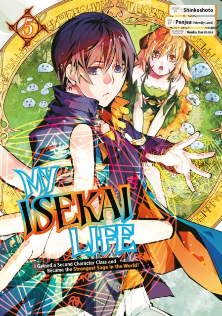 Book cover of: My Isekai Life 05: I Gained a Second Character Class and Became the Strongest Sage in the World!. By: Shinkoshoto