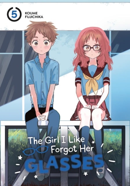 Book cover of: Girl I Like Forgot Her Glasses 05. By: Koume Fujichika