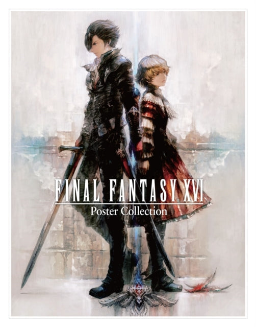 Book cover of: Final Fantasy XVI Poster Collection. By: Square Enix