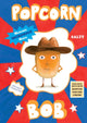 Book cover of: Popcorn Bob. By: Maranke Rinck