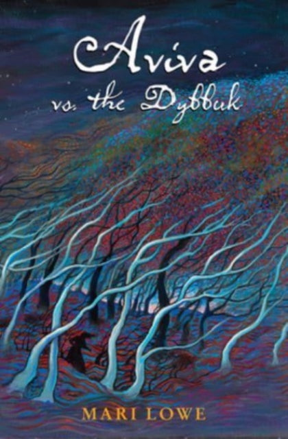 Book cover of: Aviva vs the Dybbuk. By: Mari Lowe