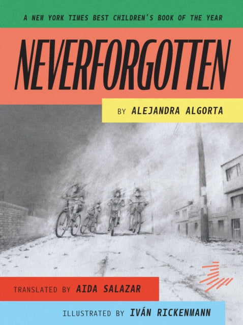 Book cover of: Neverforgotten. By: Alejandra Algorta