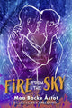 Book cover of: Fire From the Sky. By: Moa Backe Astot