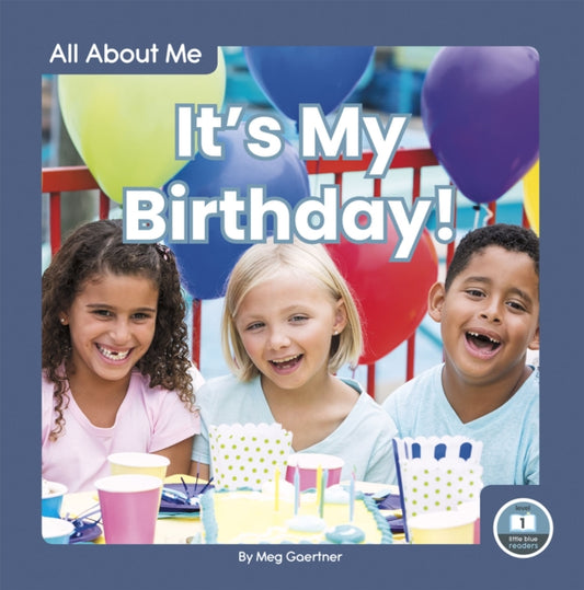 Book cover of: It’s My Birthday!. By: Meg Gaertner