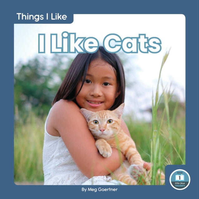 Book cover of: I Like Cats. By: Meg Gaertner