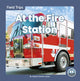 Book cover of: At the Fire Station. By: Sophie Geister-Jones