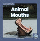 Book cover of: Animal Mouths. By: Connor Stratton