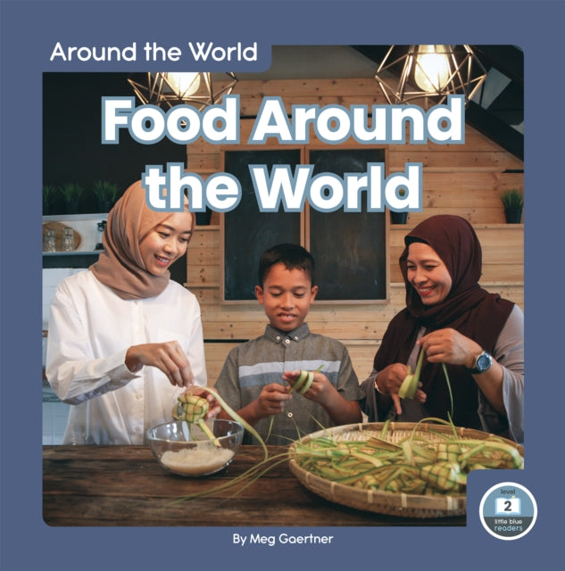 Book cover of: Food Around the World. By: Meg Gaertner