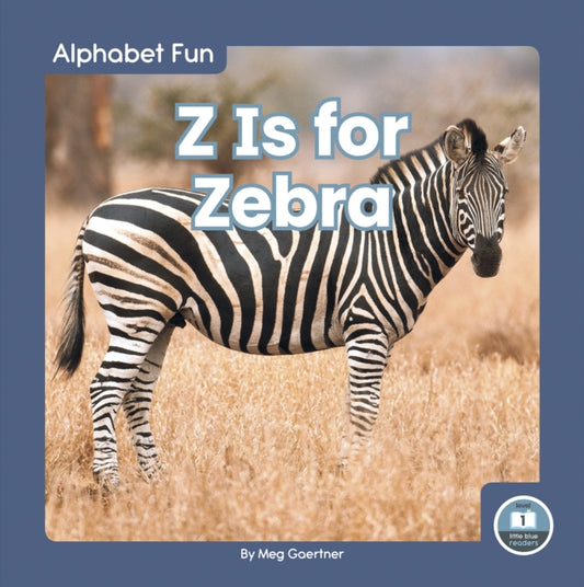 Book cover of: Z Is for Zebra. By: Meg Gaertner