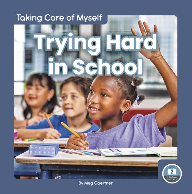Book cover of: Trying Hard in School. By: Meg Gaertner