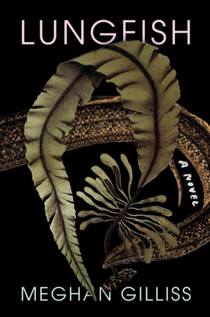Book cover of: Lungfish. By: Meghan Gilliss