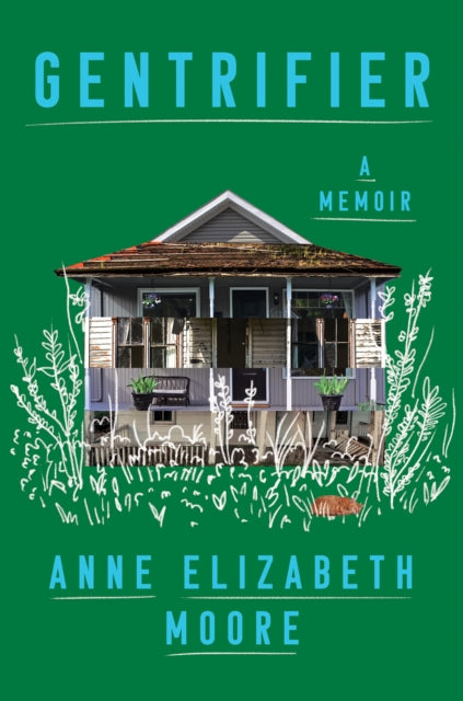 Book cover of: Gentrifier. By: Anne Elizabeth Moore