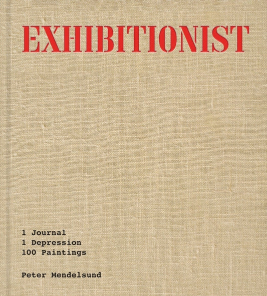 Book cover of: Exhibitionist. By: Peter Mendelsund