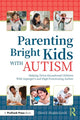 Book cover of: Parenting Bright Kids With Autism. By: Claire Hughes