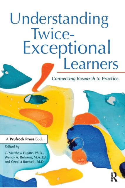Book cover of: Understanding Twice-Exceptional Learners. By: C. Fugate