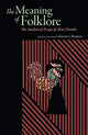Book cover of: Meaning of Folklore. By: Alan Dundes