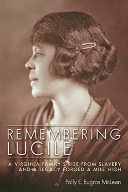 Book cover of: Remembering Lucile. By: Polly E. Bugros McLean