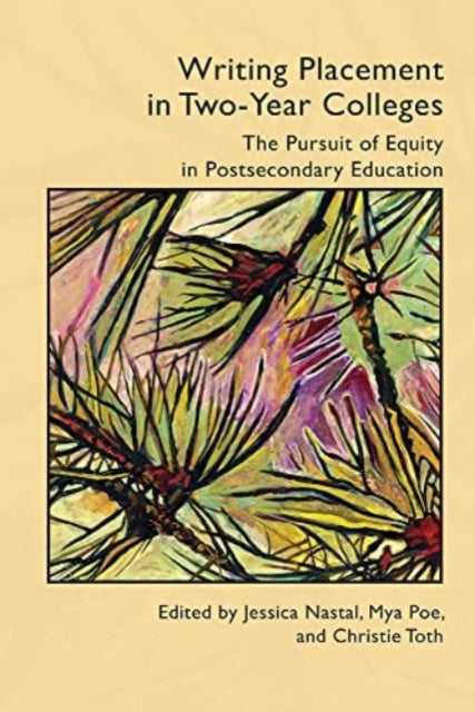 Book cover of: Writing Placement in Two-Year Colleges. By: Jessica Nastal
