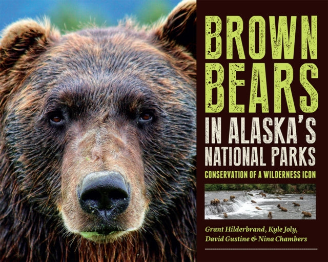 Book cover of: Brown Bears in Alaska's National Parks. By: Grant V. Hilderbrand