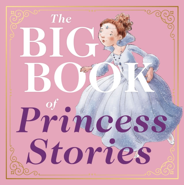 Book cover of: Big Book of Princess Stories. By: Cider Mill Cider Mill Press