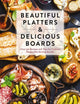 Book cover of: Beautiful Platters and   Delicious Boards. By: Cider Mill Cider Mill Press