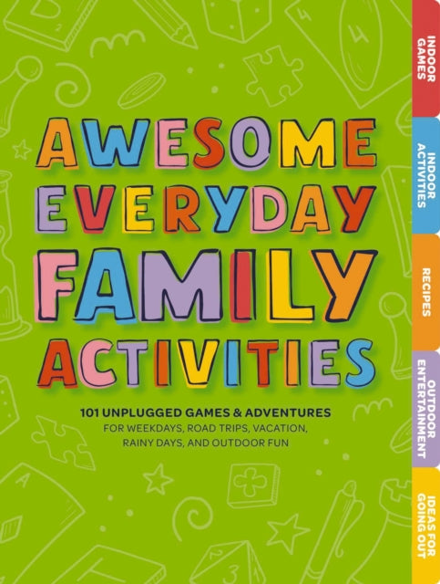 Book cover of: Awesome Everyday Family Activities. By: Editors of Editors of Cider Mill Press