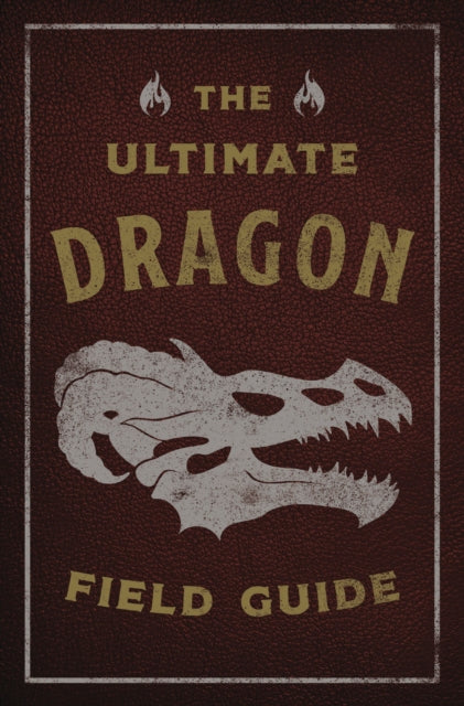 Book cover of: Ultimate Dragon Field Guide. By: Julius Csotonyi