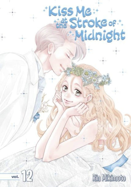 Book cover of: Kiss Me at the Stroke of Midnight 12. By: Rin Mikimoto