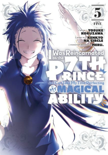 Book cover of: I Was Reincarnated as the 7th Prince so I Can Take My Time Perfecting My Magical Ability 5. By: Yosuke Kokuzawa