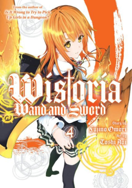 Book cover of: Wistoria: Wand and Sword 4. By: 大森藤ノ