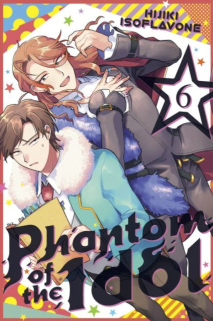 Book cover of: Phantom of the Idol 6. By: Hijiki Isoflavone