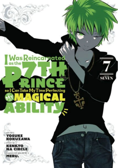 Book cover of: I Was Reincarnated as the 7th Prince so I Can Take My Time Perfecting My Magical Ability 7. By: Yosuke Kokuzawa