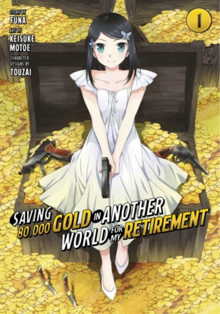 Book cover of: Saving 80,000 Gold in Another World for My Retirement 1 (Manga). By: Funa