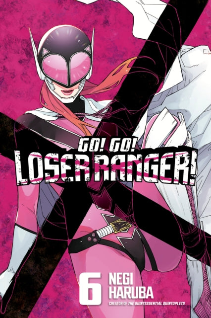Book cover of: Go! Go! Loser Ranger! 6. By: Negi Haruba