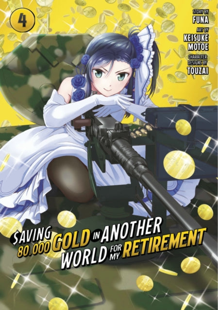 Book cover of: Saving 80,000 Gold in Another World for My Retirement 4 (Manga). By: Funa