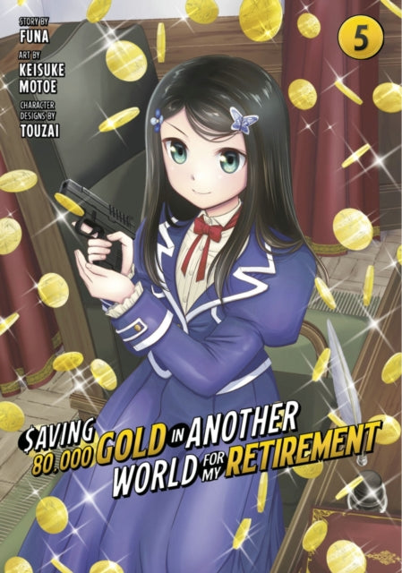 Book cover of: Saving 80,000 Gold in Another World for My Retirement 5 (Manga). By: Funa