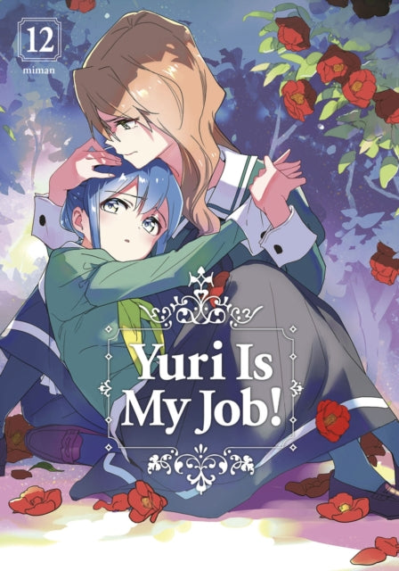 Book cover of: Yuri Is My Job! 12. By: Miman