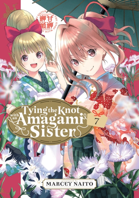 Book cover of: Tying the Knot with an Amagami Sister 7. By: Marcey Naito